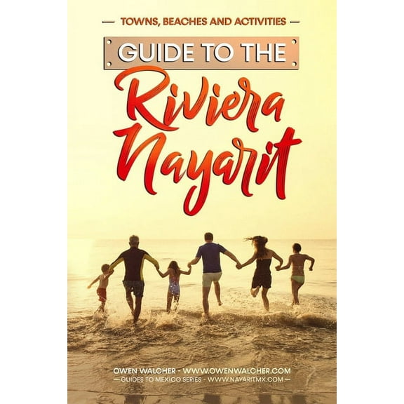 Guide to Riviera Nayarit - Towns, Beaches and Activities: North of Puerto Vallarta is a pristine beach community developed for great family tropical v