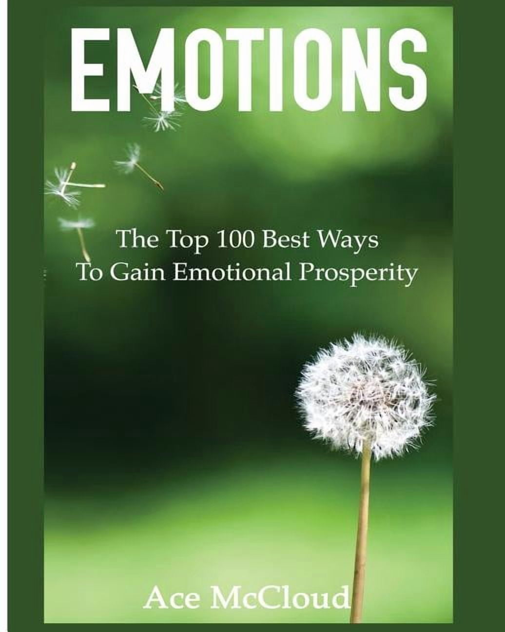 Guide & Strategies for Mastering You Emotions: The Top 100 Best Ways To ...