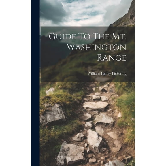 Guide To The Mt. Washington Range (Hardcover)
