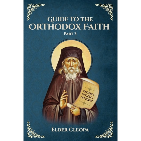 Guide to the Orthodox Faith: Part 3, (Paperback)