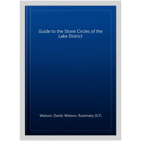 Guide To The Stone Circles Of The Lake District