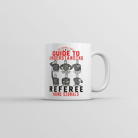 Guide to Understanding Referee Hand Signals Mug Sarcastic Coffee Cup