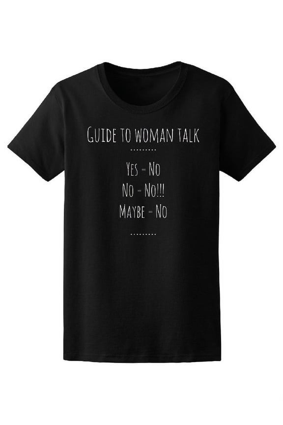 Guide To Woman Talk Yes No Tee Women's -Image by Shutterstock