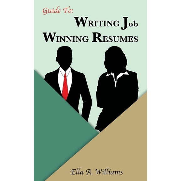 Guide To Writing Job Winning Resumes, (Paperback)