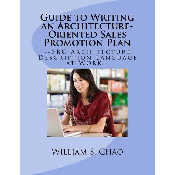 Guide to Writing an Architecture-Oriented Sales Promotion Plan: SBC Architecture Description Language at Work