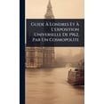thumbnail image 1 of Guide Ã Londres Et Ã L'exposition Universelle De 1962, Par Un Cosmopolite, (Hardcover), 1 of 1