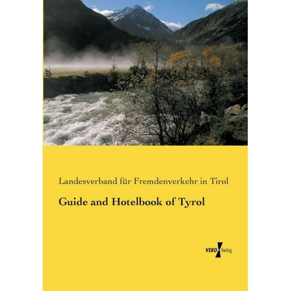 Guide and Hotelbook of Tyrol, (Paperback)