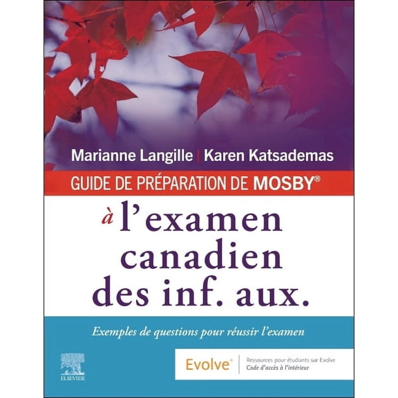 Guide de Prparation de Mosby(r)  l'Examen Canadien Des Inf. Aux.: Exemples de Questions Pour Russir l'Exame, (Paperback)