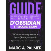 Guide de d marrage pour lapplication de prise de notes dObsidian et Second Brain Tout ce que vous devez savoir sur le, Paperback