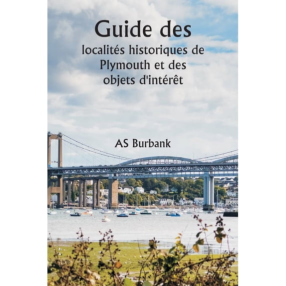 Guide des localités historiques de Plymouth et des objets d'intérêt, (Paperback)