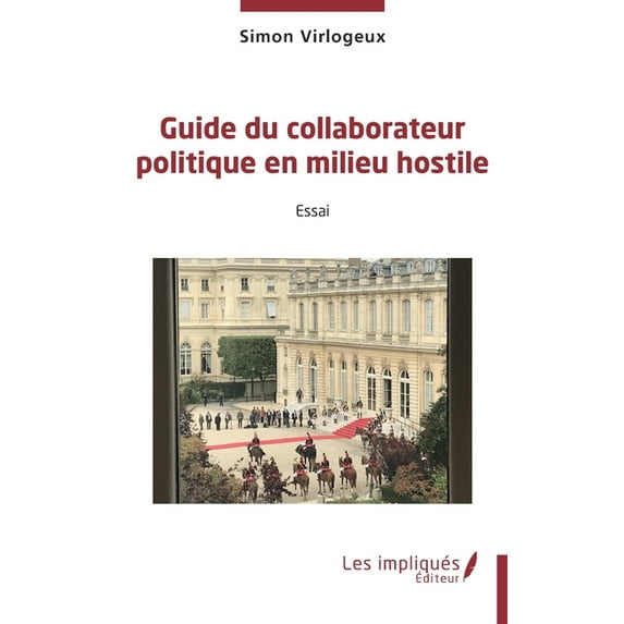 Guide du collaborateur politique en milieu hostile, (Paperback)