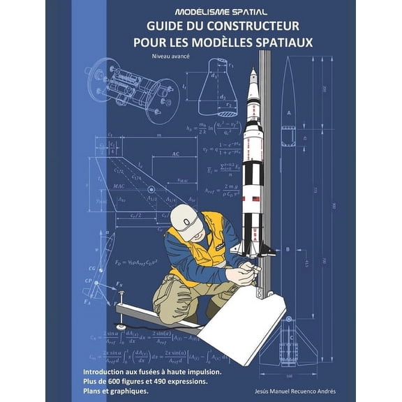 Guide du constructeur pour les modlles spatiaux: MODLISME SPATIAL Niveau avanc, (Paperback)