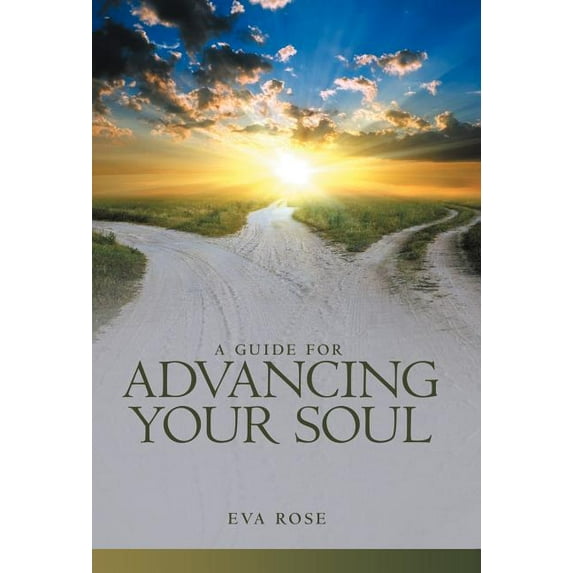 A Guide for Advancing Your Soul, (Hardcover)
