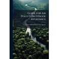 thumbnail image 1 of Guide for Air Pollution Episode Avoidance (Paperback), 1 of 1