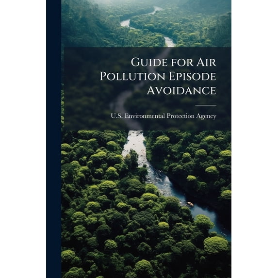 Guide for Air Pollution Episode Avoidance (Paperback)