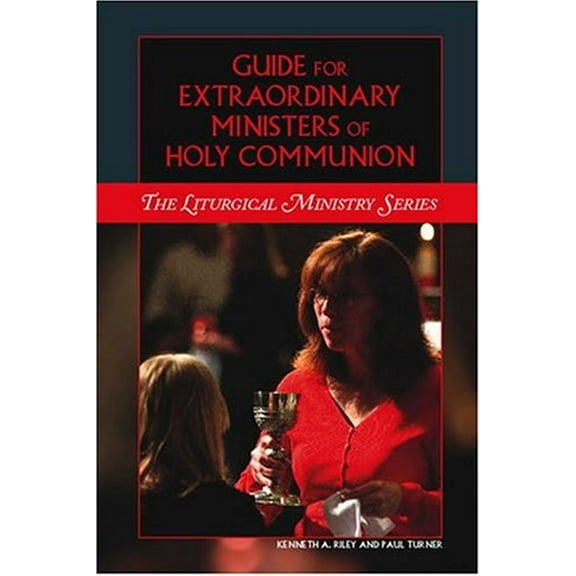 Pre-Owned Guide for Extraordinary Ministers of Holy Communion (Liturgical Ministry Series) (Paperback) 1568546084 9781568546087
