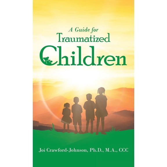 A Guide for Traumatized Children (Hardcover)