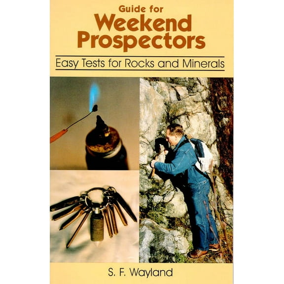 Guide for Weekend Prospectors: Easy Tests for Rocks and Minerals (Paperback)