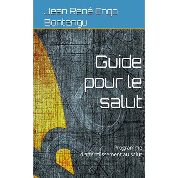 Guide pour le salut: Programme d'affermissement au salut, (Paperback)