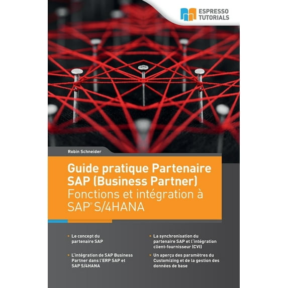 Guide pratique Partenaire SAP (Business Partner) Fonctions et intégration à SAP S/4HANA, (Paperback)