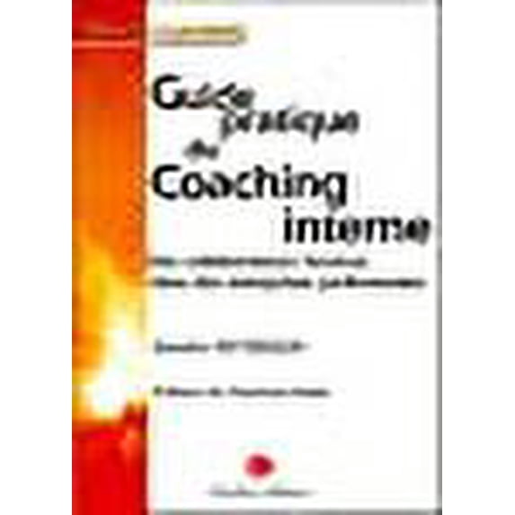 Guide pratique du coaching interne (French Edition)