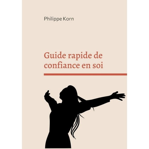 Guide rapide de confiance en soi, (Paperback)