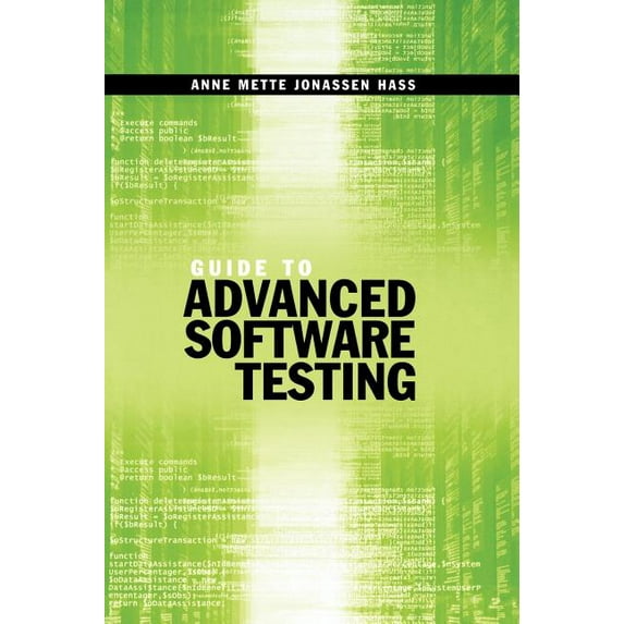 Guide to Advanced Software Testing (Hardcover)