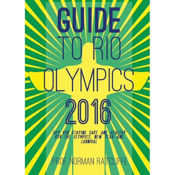 Guide to Arrive, Survive and Thrive in Rio de Janeiro (Paperback)