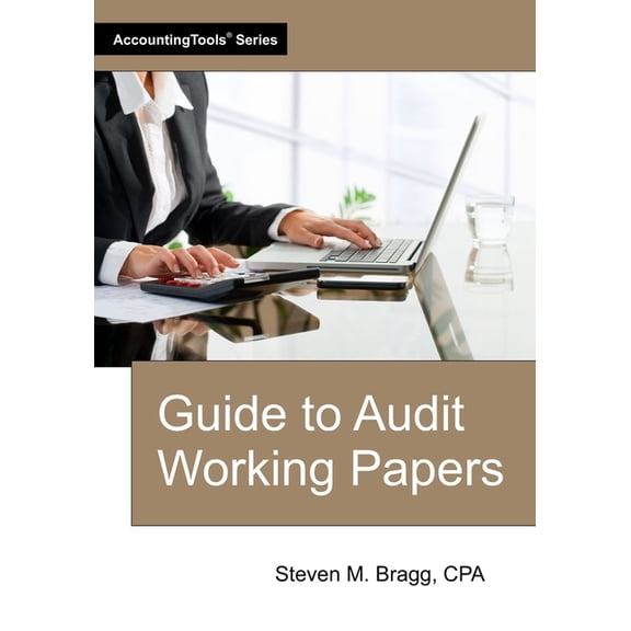 Guide to Audit Working Papers, (Paperback)