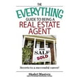 thumbnail image 1 of Pre-Owned The Everything Guide to Being a Real Estate Agent: Secrets to a Successful Career! (Paperback) 1593374321 9781593374327, 1 of 1