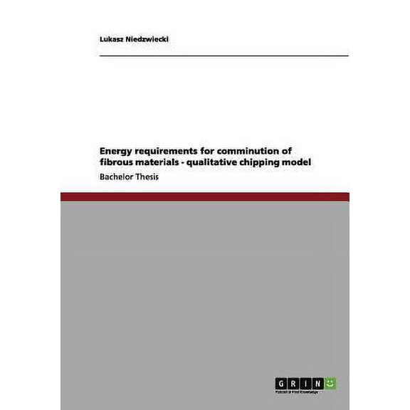 Guide to Biomass Comminution: Material Properties, Machinery, Principles of the Process and Fundamentals of Process Modelling