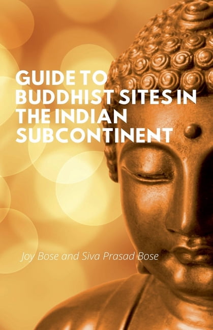 Guide to Buddhist Sites in the Indian Subcontinent, (Paperback)