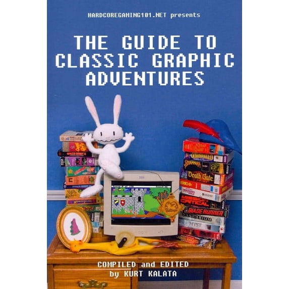 Hardcoregaming101.net Presents: The Guide to Classic Graphic Adventures (Paperback)