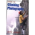 thumbnail image 1 of Pre-Owned Guide to Climbing Photography (Paperback) 0811727289 9780811727280, 1 of 1