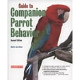 thumbnail image 1 of Pre-Owned Guide to Companion Parrot Behavior (Paperback) 0764142135 9780764142130, 1 of 1