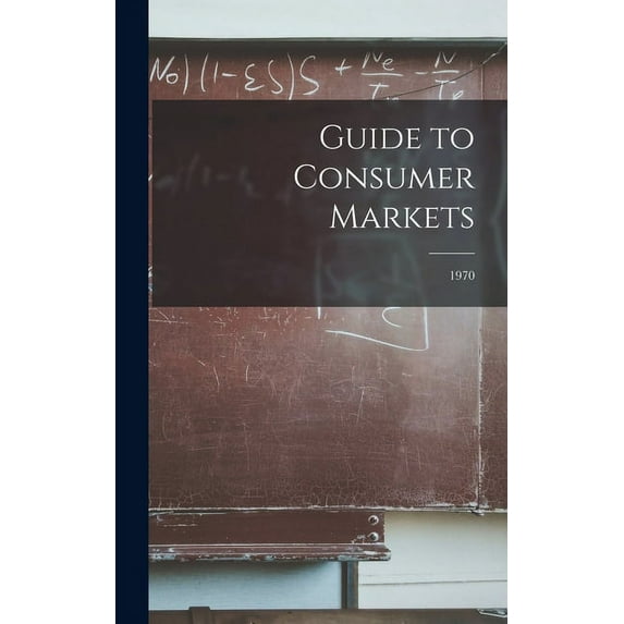 Guide to Consumer Markets; 1970, (Hardcover)