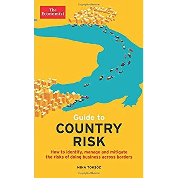 Pre-Owned Guide to Country Risk: How to Identify, Manage and Mitigate the Risks of Doing Business Across Borders (Paperback) 1610394860 9781610394864