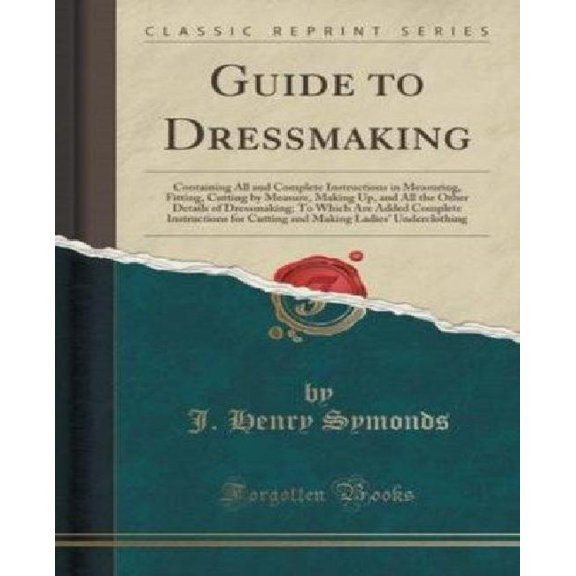 Guide to Dressmaking (Classic Reprint)