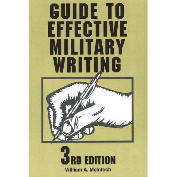 Pre-Owned Guide to Effective Military Writing
