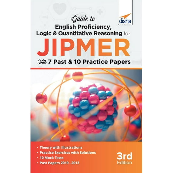 Guide to English Proficiency, Logic & Quantitative Reasoning for JIPMER with 7 Past & 10 Practice Papers 3rd Edition, (Paperback)