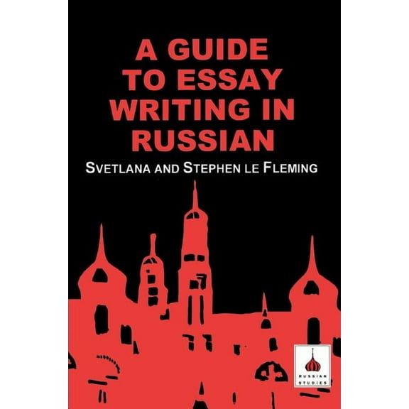 Guide to Essay Writing in Russian, (Paperback)