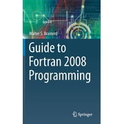 Guide to FORTRAN 2008 Programming, Hardcover