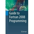 thumbnail image 1 of Guide to FORTRAN 2008 Programming, (Paperback), 1 of 1