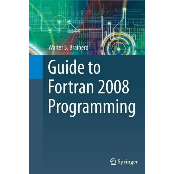 Guide to FORTRAN 2008 Programming, (Paperback)