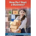 thumbnail image 1 of Guide to Financial Responsibility How Do I Start a Business?, (Hardcover), 1 of 1