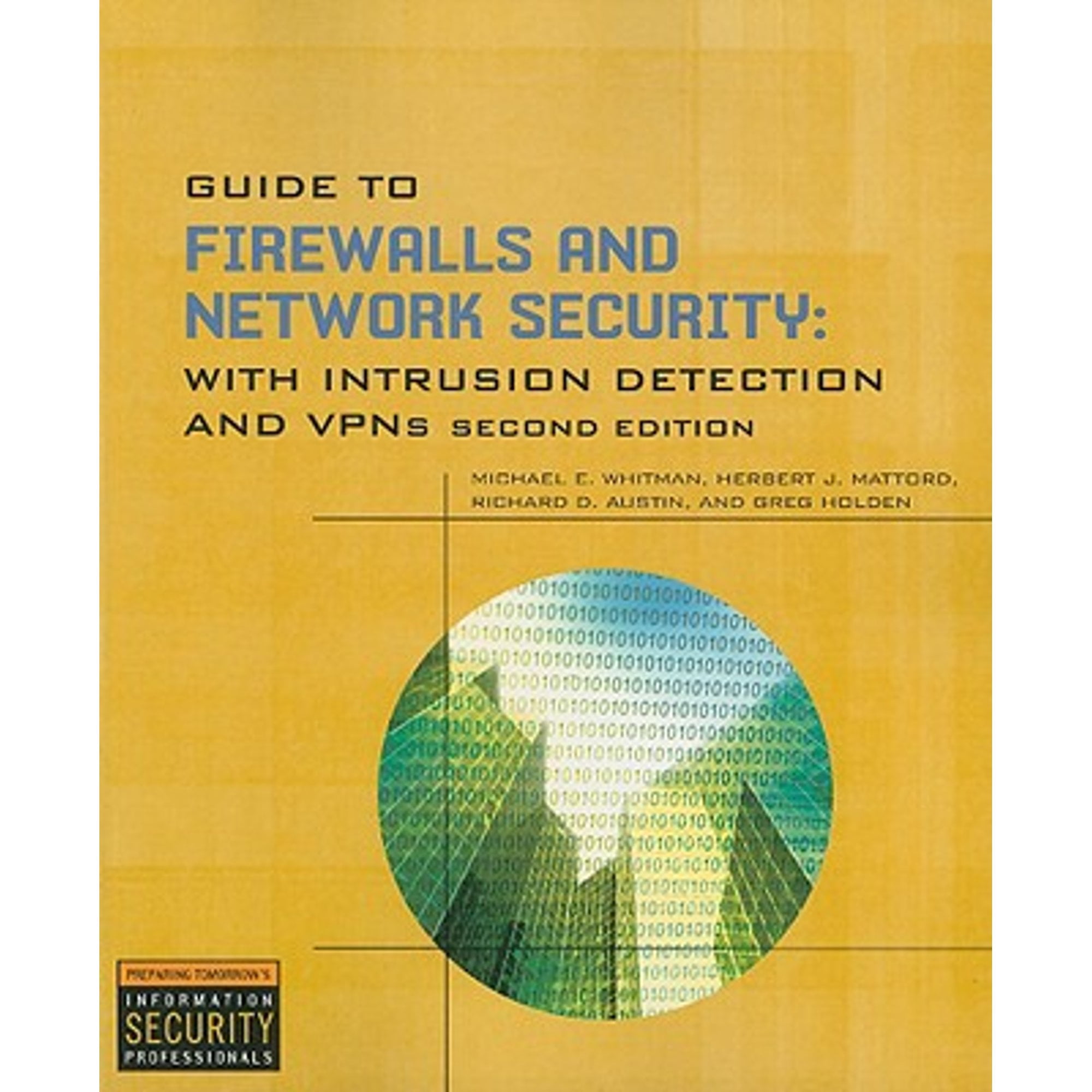 Guide to Firewalls and Network Security: Intrusion Detection and VPNs ...