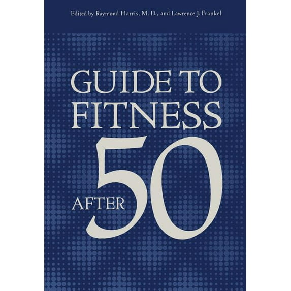 Guide to Fitness After Fifty, (Paperback)