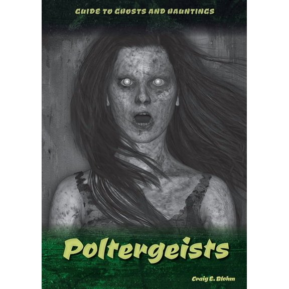 Guide to Ghosts and Hauntings Poltergeists, (Hardcover)