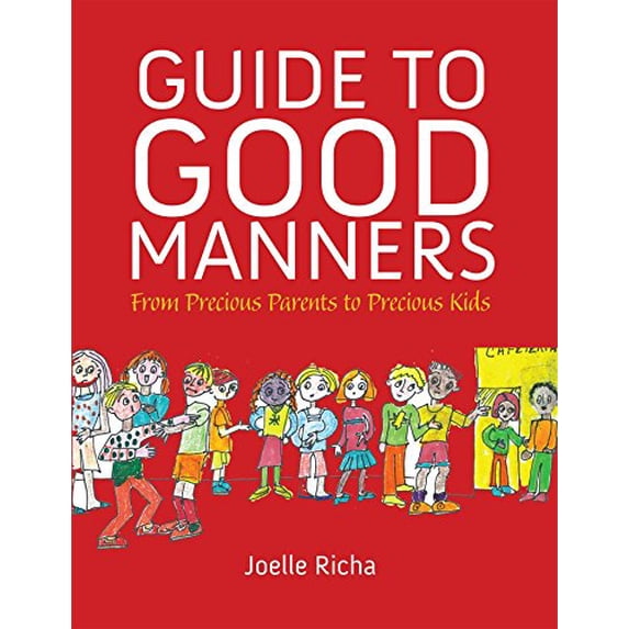 Pre-Owned Guide to Good Manners: From Precious Parents to Precious Kids (Paperback) 1578265800 9781578265800
