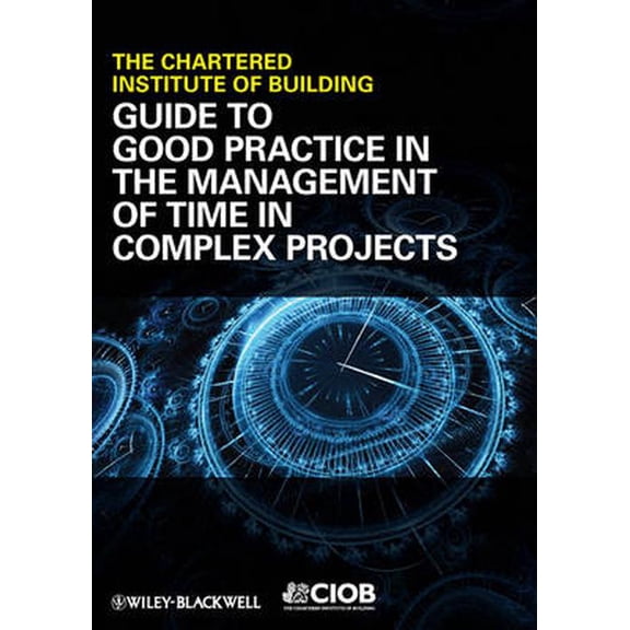 Pre-Owned Guide to Good Practice in the Management of Time in Complex Projects
